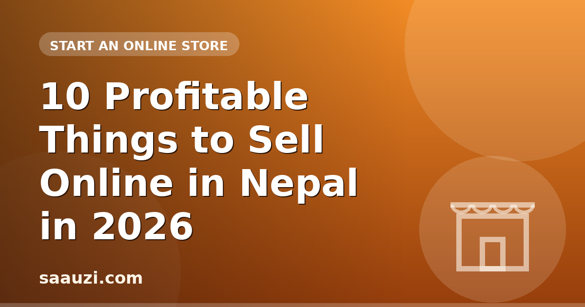 10 Profitable Things to Sell Online in Nepal in 2026