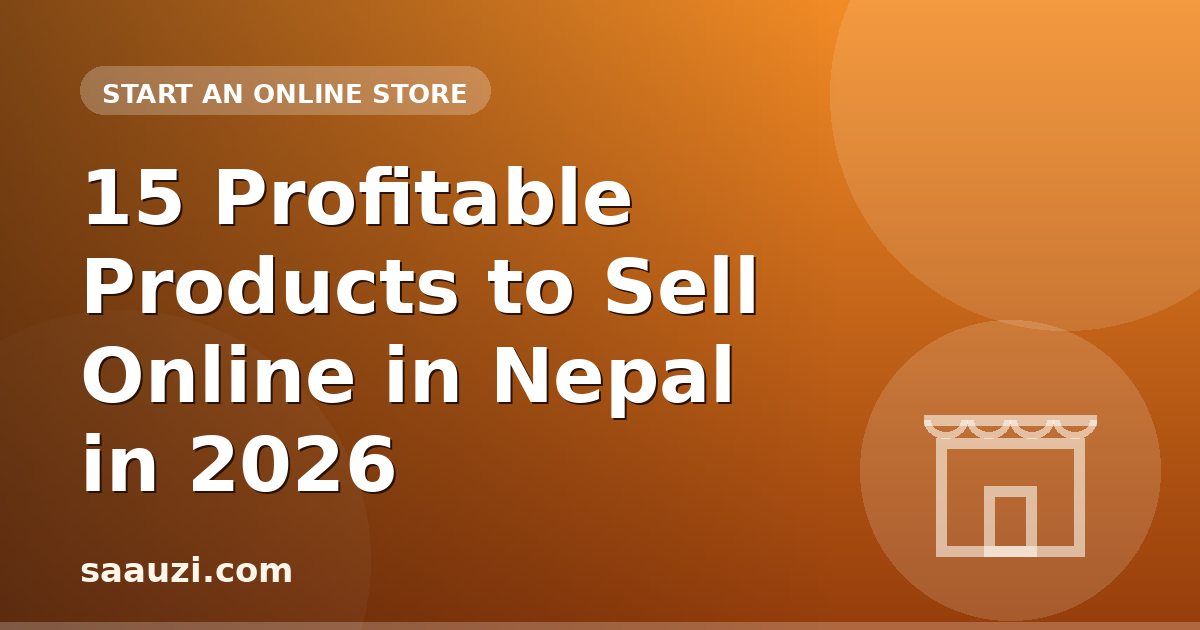 15 Profitable Products to Sell Online in Nepal in 2026