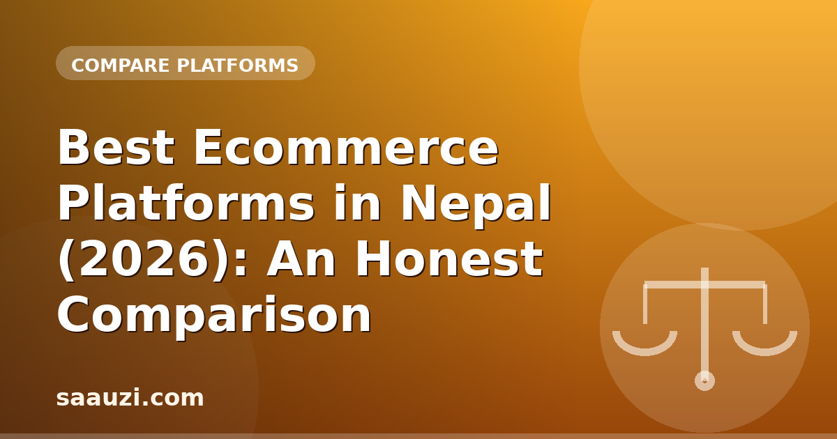 Best Ecommerce Platforms in Nepal (2026): An Honest Comparison