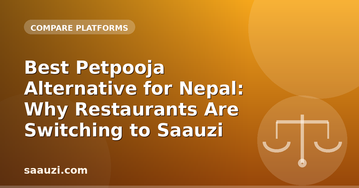 Best Petpooja Alternative for Nepal: Why Restaurants Are Switching to Saauzi