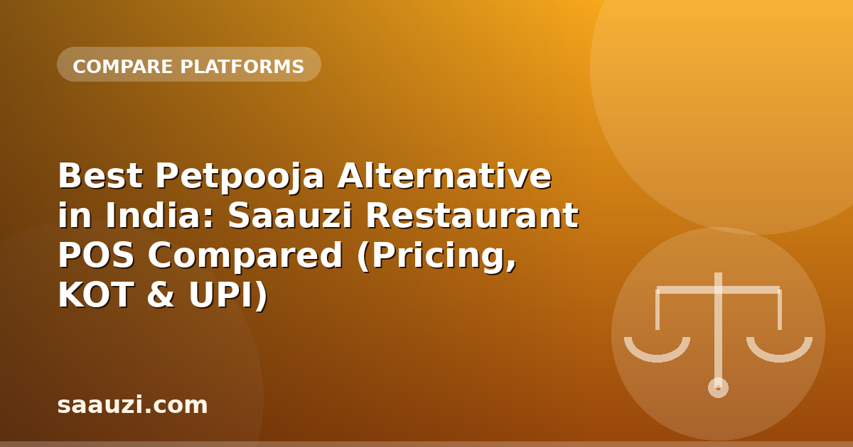 Best Petpooja Alternative in India: Saauzi Restaurant POS Compared (Pricing, KOT & UPI)