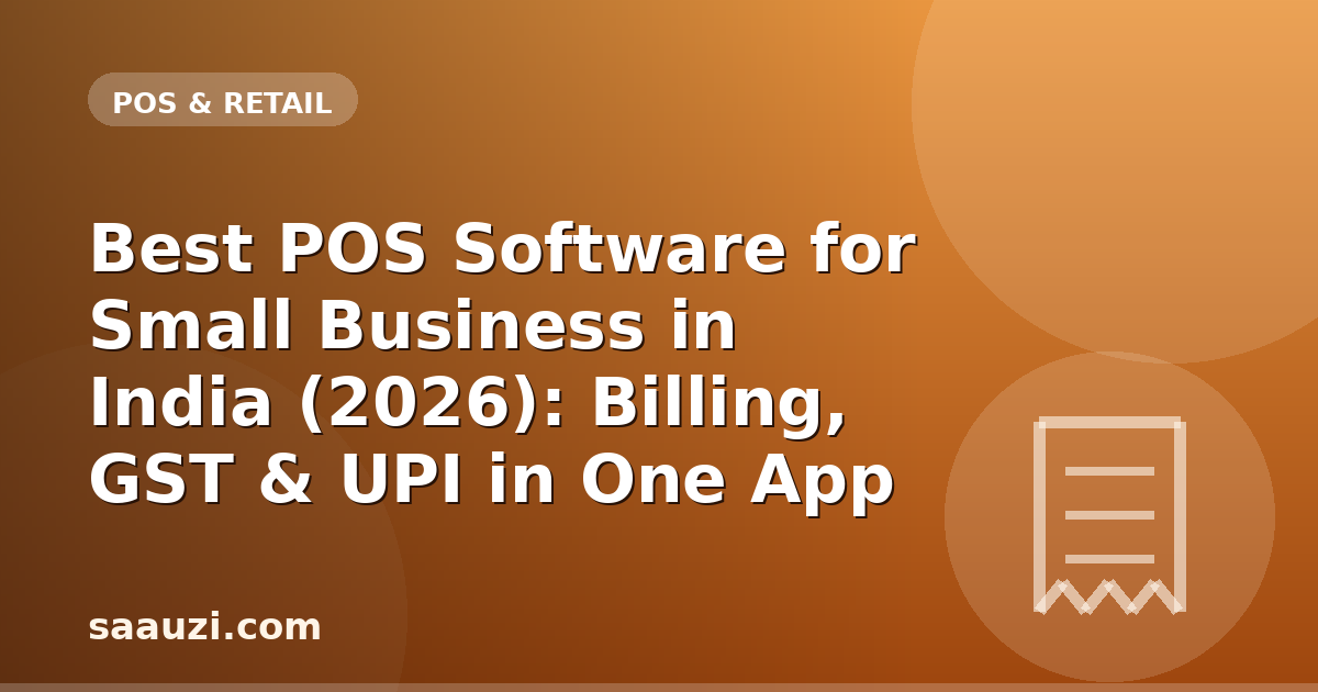 Best POS Software for Small Business in India (2026): Billing, GST & UPI in One App