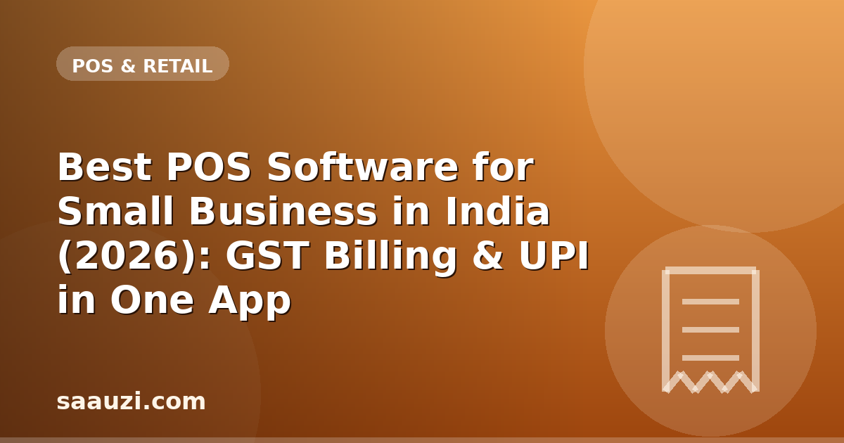Best POS Software for Small Business in India (2026): GST Billing & UPI in One App