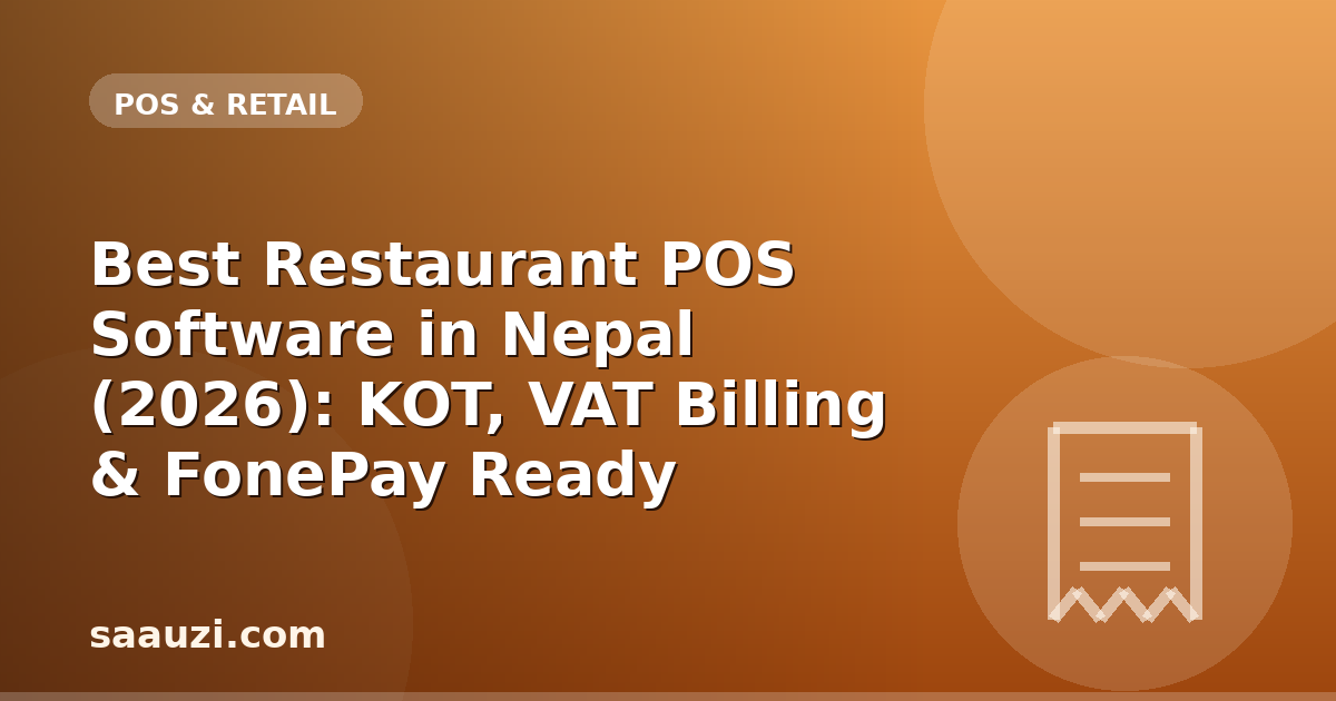 Best Restaurant POS Software in Nepal (2026): KOT, VAT Billing & FonePay Ready