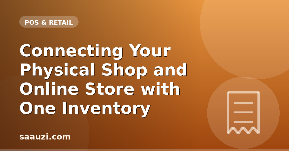 Connecting Your Physical Shop and Online Store with One Inventory