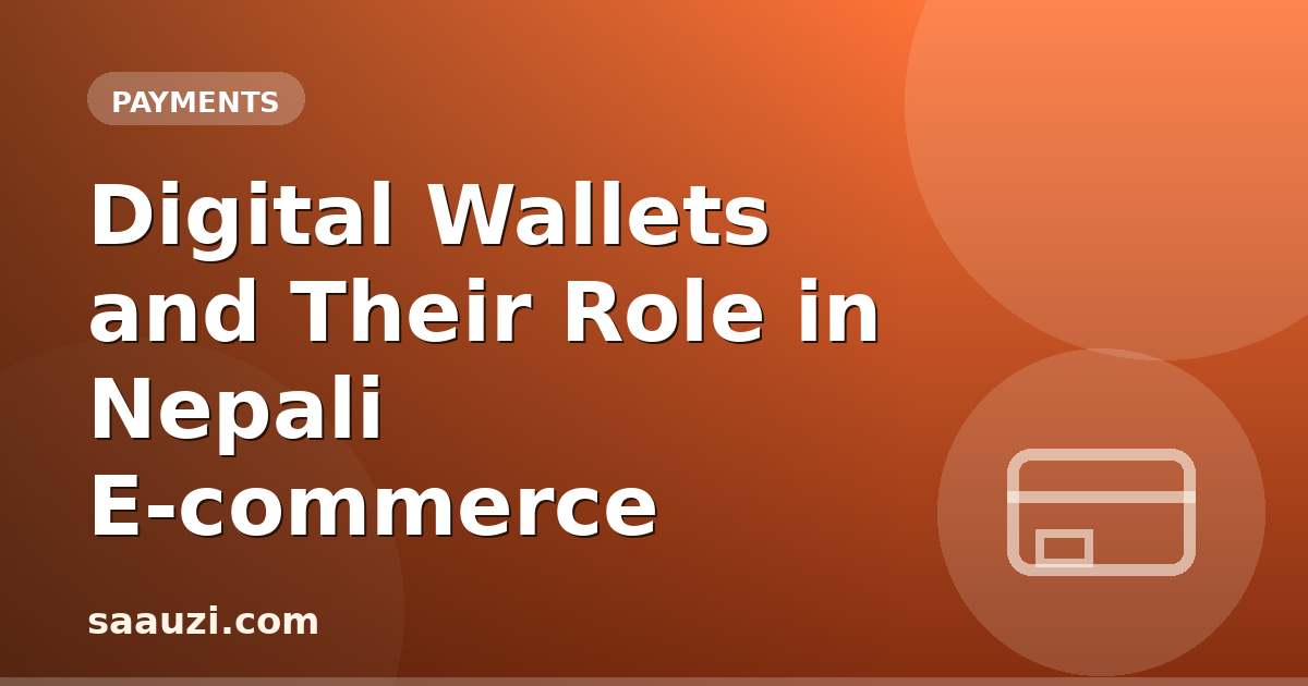 Digital Wallets and Their Role in Nepali E-commerce