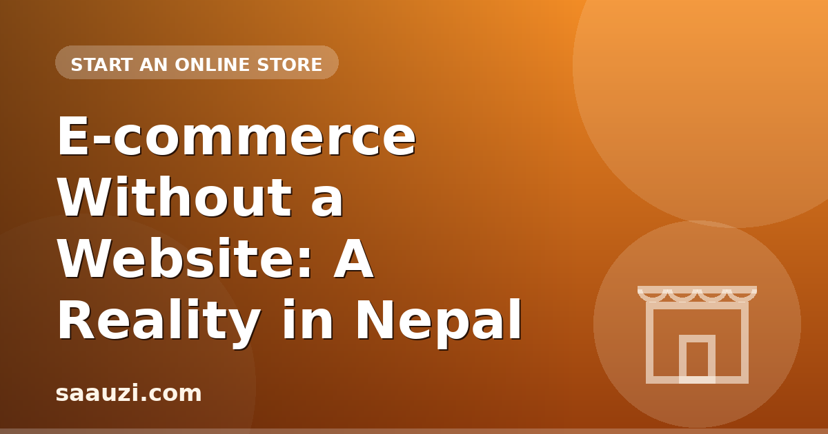 E-commerce Without a Website: A Reality in Nepal