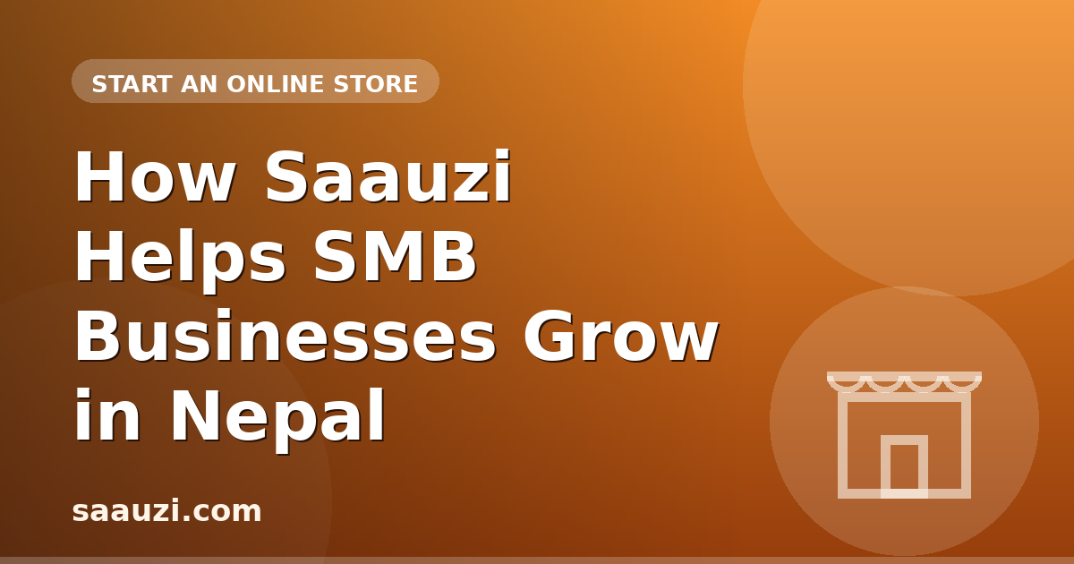 How Saauzi Helps SMB Businesses Grow in Nepal