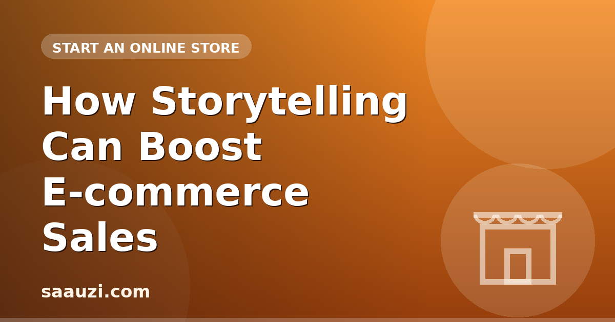 How Storytelling Can Boost E-commerce Sales