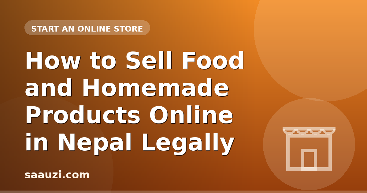 How to Sell Food and Homemade Products Online in Nepal Legally