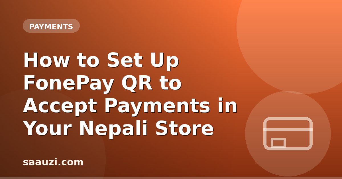 How to Set Up FonePay QR to Accept Payments in Your Nepali Store