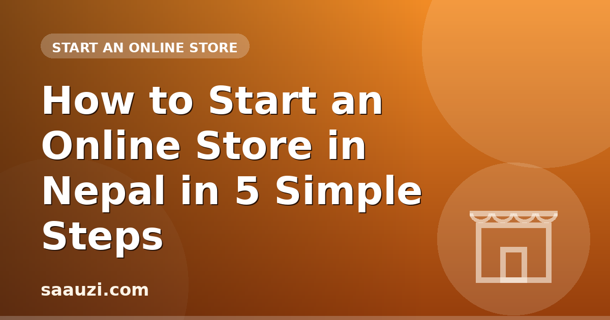 How to Start an Online Store in Nepal in 5 Simple Steps