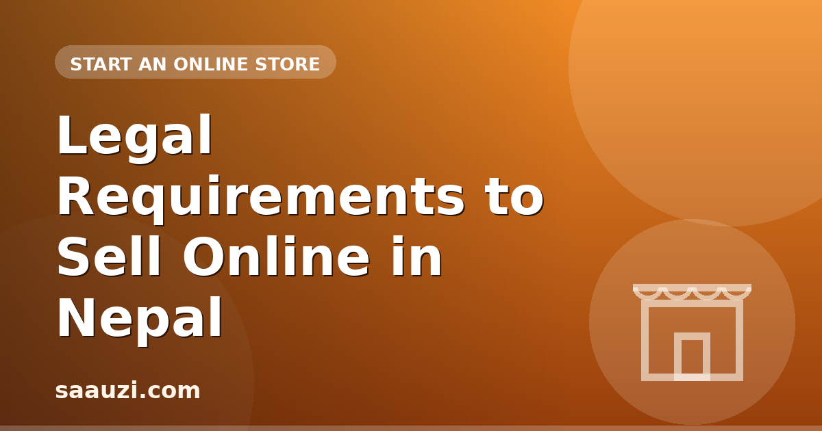 Legal Requirements to Sell Online in Nepal