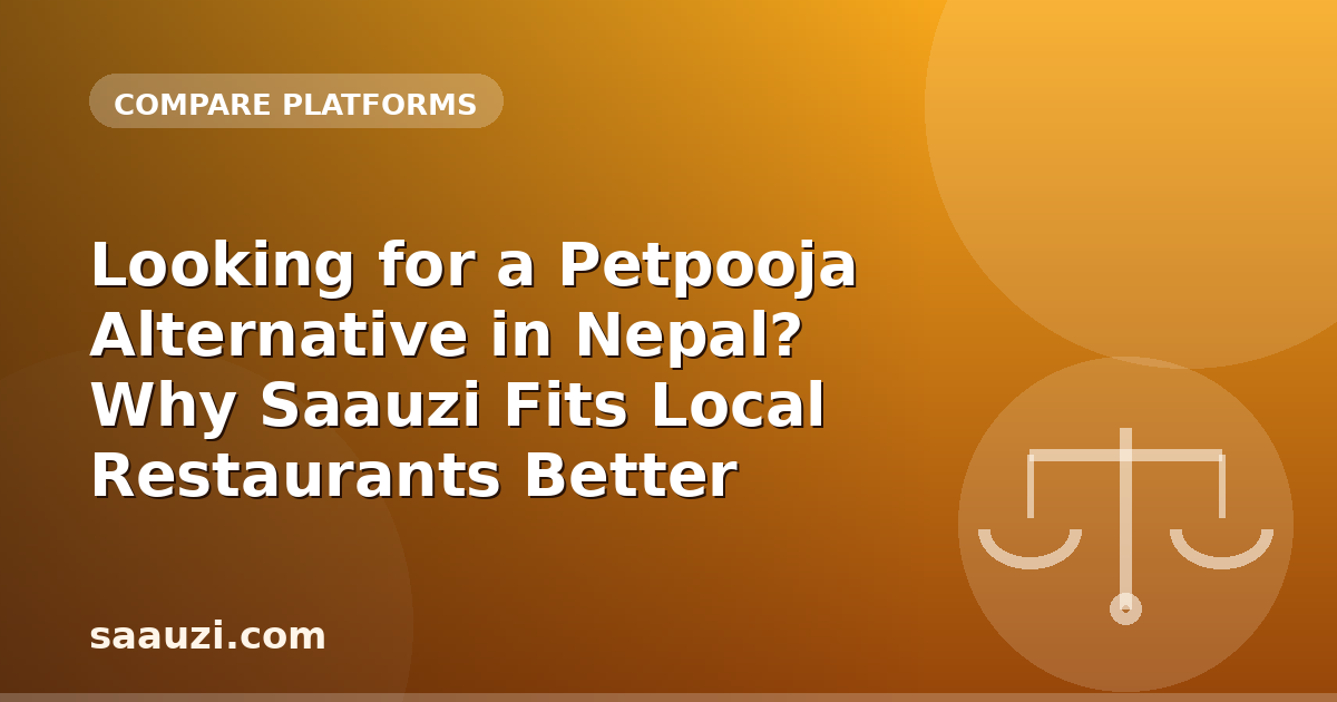 Looking for a Petpooja Alternative in Nepal? Why Saauzi Fits Local Restaurants Better