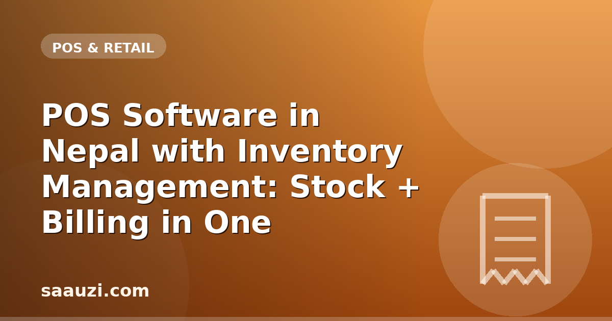 POS Software in Nepal with Inventory Management: Stock + Billing in One