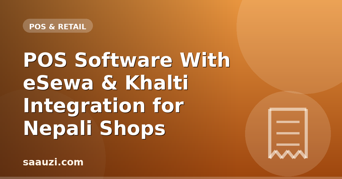 POS Software With eSewa & Khalti Integration for Nepali Shops