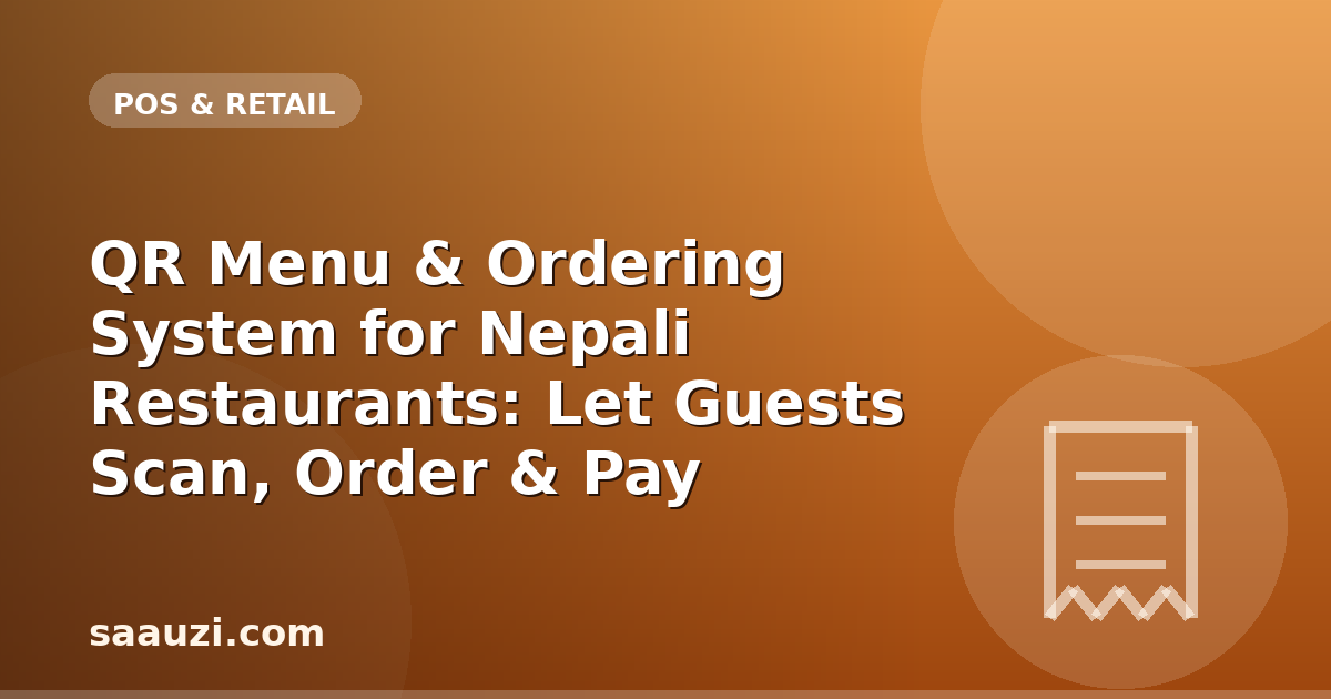 QR Menu & Ordering System for Nepali Restaurants: Let Guests Scan, Order & Pay
