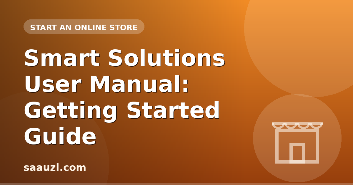 Smart Solutions User Manual: Getting Started Guide