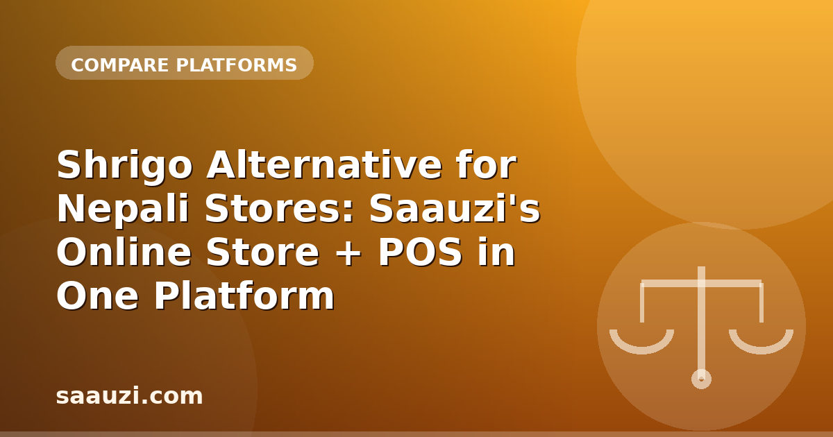 Shrigo Alternative for Nepali Stores: Saauzi's Online Store + POS in One Platform