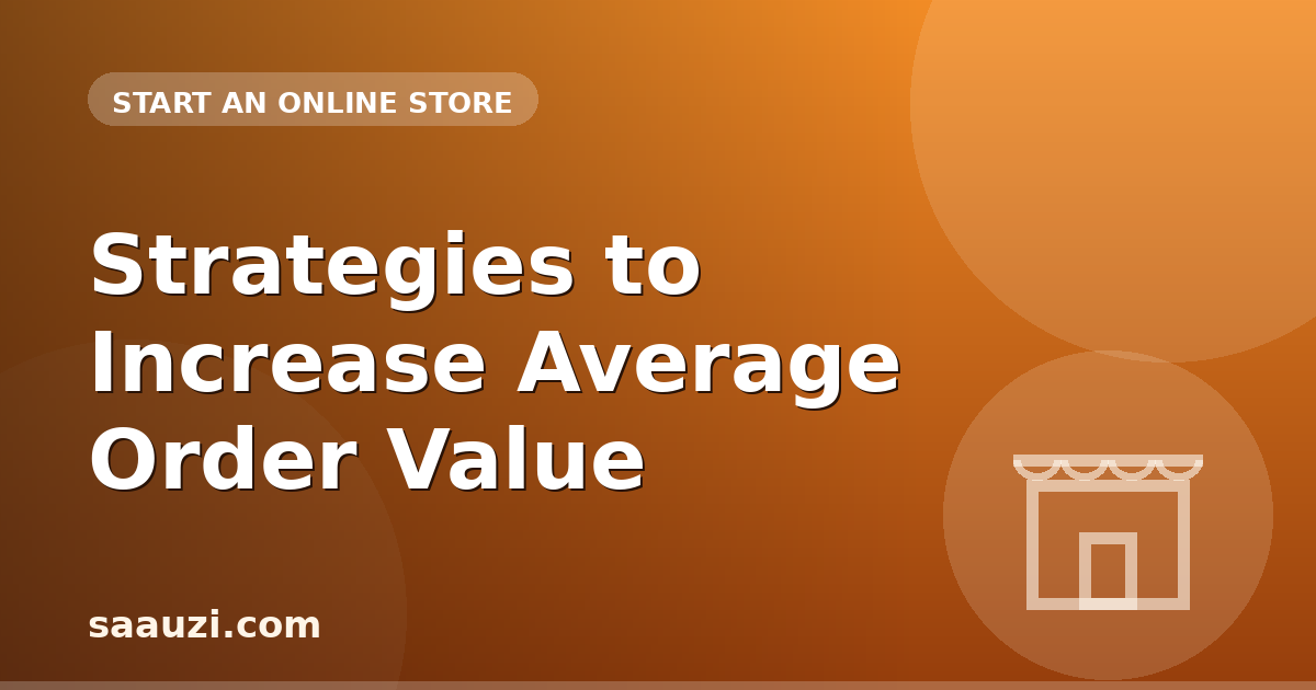 Strategies to Increase Average Order Value